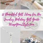A collage of jewelry with the words " 1 2 beautiful gift ideas for her jewelry holiday gift guide wrapyourstyle. Com ".